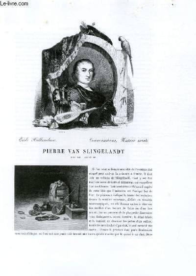 Biographie de Pierre Van Slingelandt (1640-1691) ; Ecole Hollandaise ; …