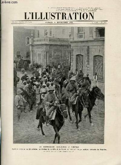 L'ILLUSTRATION JOURNAL UNIVERSEL N° 3584 - Gravures: la répression italienne à Tripoli - la faction du "Berlin" - la prise de Benghazi, une colonne d'Arabes tente, sous le feu de la flotte italienne, d'aller s'opposer au débarquement (19 octobre, 11h15.