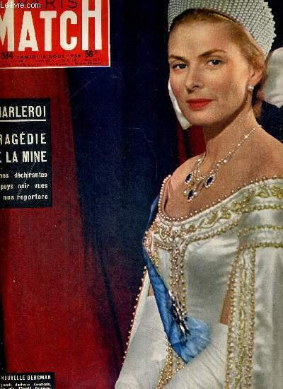 PARIS MATCH N° 384 - Ingrid Bergman, dans le role de la grande duchesse Anastasia - Charleroi : tragédie de la mine - la route qui tue - Saint-Tropez : la ruée vers Charlot - les cadets du sud - en France noire avec Raymond Cartier.