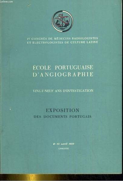 Ecole portugaise d'angiographie (vignt- neuf ans d'investigation)