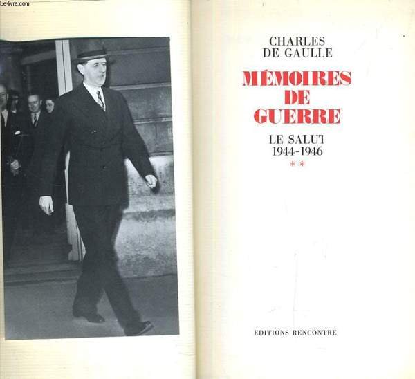 Mémoires de guerre VI/ Le salut 1944-1946