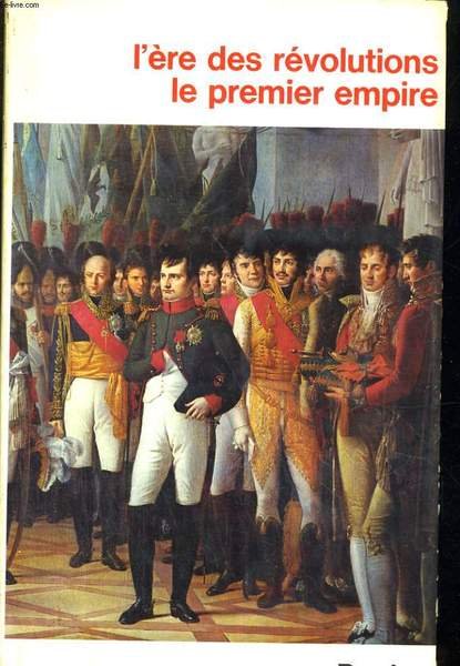 L'ère des révolutions, le Premire Empire
