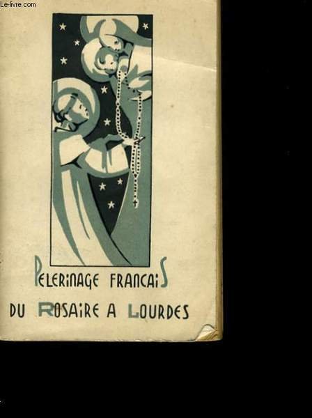 MANUEL DU PELERINAGE FRANCAIS DU ROSAIRE A NOTRE DAME DE … | Immagine principale