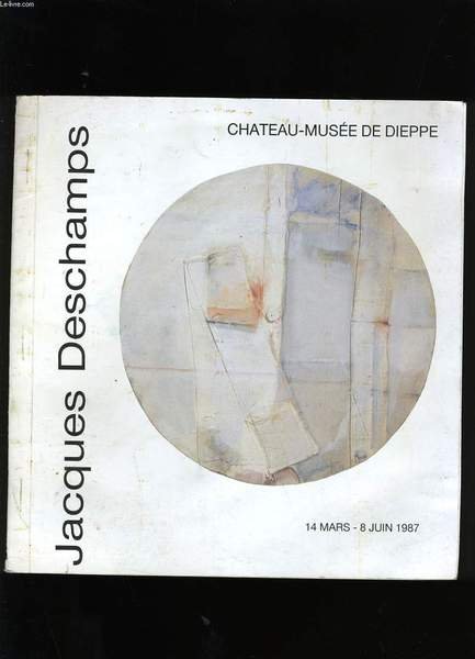 JACQUES DESCHAMPS DESSINS, PEINTURES, COUSAGES. - Libro