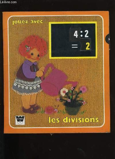 JOUEZ AVEC LES DIVISIONS.
