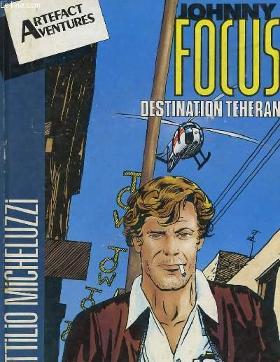 JOHNNY FOCUS - DESTINATION TEHERAN