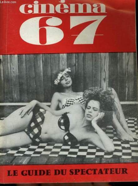 CINEMA 67 N° 121 - SEBAN - TRUFFAUT - ROBBE-GRILLET - YOUGOSLAVIE - BERGAME - ANNECY