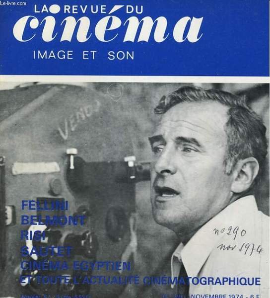 REVUE DE CINEMA - IMAGE ET SON N° 290. FELLINI / BELMONT / RISI / SAUTET / CINEMA EGYPTIEN.