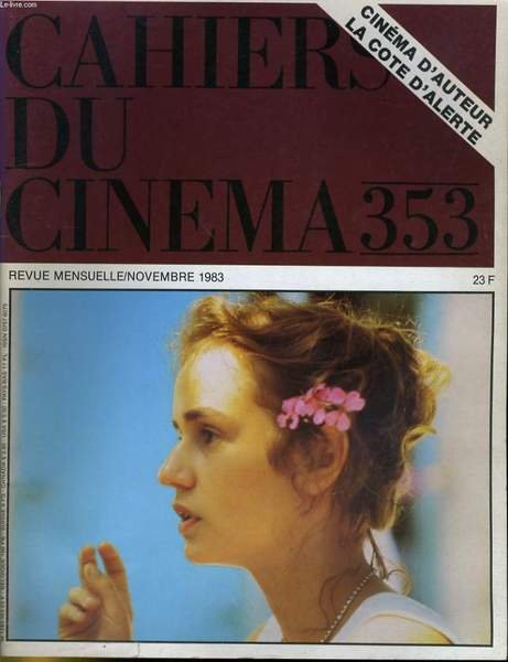 CAHIERS DU CINEMA N° 353 - CINEMA D'AUTEUR: LA COTE D'ALERTE - LILLIAN GISH A PARIS - "FAUX-FUYANTS" DE ALAIN BERGALA et JEAN PIERRE LIMOSIN.