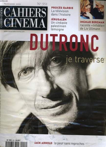 CAHIERS DU CINEMA N° 551 - DUTRONC, JE TRAVERSE - PROCES BARBIE: LA TELEVISION DANS L'HISTOIRE - JERUSALEM: UN CINEASTE PALESTINIEN TEMOIGNE - JACK ARNOLD: LA PEUR SANS REPROCHES.