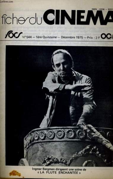 FICHES DE CINEMA N° 544 - INGMAR BERGMAN dirigeant une scène de "LA FLUTE ENCHANTEE" / ALLEGORIE / LES BAISEUSES PERVERSES / LA BATAILLE DU CHILI.