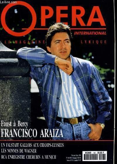 OPERA INTERNATIONAL N° 148 - FAUST A BERCY, FRANCISCO ARAIZA - UN FALSTAFF GALLOIS AUX CHAMPS-ELYSEES - LES NONNES DE WAGNER - RCA ENREGISTRE CHERUBIN A MUNICH.