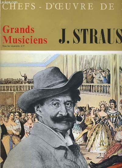 CHEFS D'OEUVRES DE L'ART N°12 - GRANDS MUSICIENS - J. STRAUSS Jr.