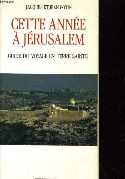 CETTE ANNEE A JERUSALEM - GUIDE DU VOAYGE EN TERRE … | Immagine principale