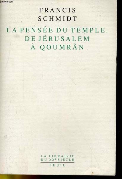 LA PENSEE DU TEMPLE DE JERUSALEM A QUOMRAN