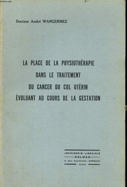 LA PLACE DE LA PHYSIOTHERAPIE DANS LE TRAITEMENT DU CANCER …