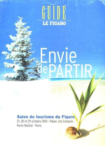 GUIDE LA FIGARO. ENVIE DE PARTIR. SALON DU TOURISME DU … | Immagine principale