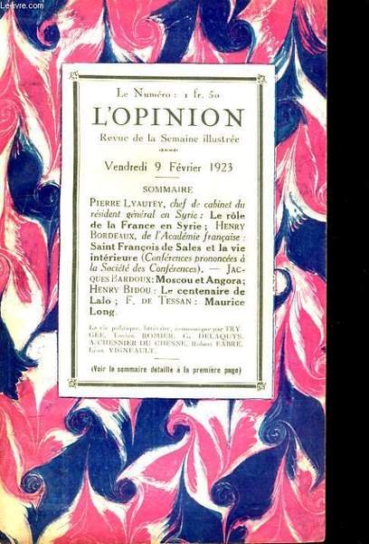 L'OPINION, REVUE DE LA SEMAINE ILLUSTREE 16e ANNEE N°6. PIERRE LYAUTEY: LE ROLE DE LA FRANCE EN SYRIE, JACQUES BARDOUX: MOSCOU ET ANGORA.