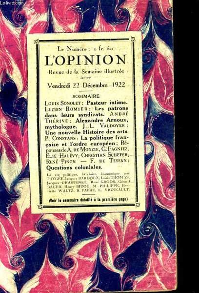 L'OPINION, REVUE DE LA SEMAINE ILLUSTREE 15e ANNEE N°51. LUCIEN ROMIER: LES PATRONS DANS LEUR SYNDICATS. ANDRE THERIVE: ALEXANDRE ARNOUX, MYTHOLOGUE. P. CONSTANS: LA POLITIQUE FRANCAISE ET L'ORDRE EUROPEEN.