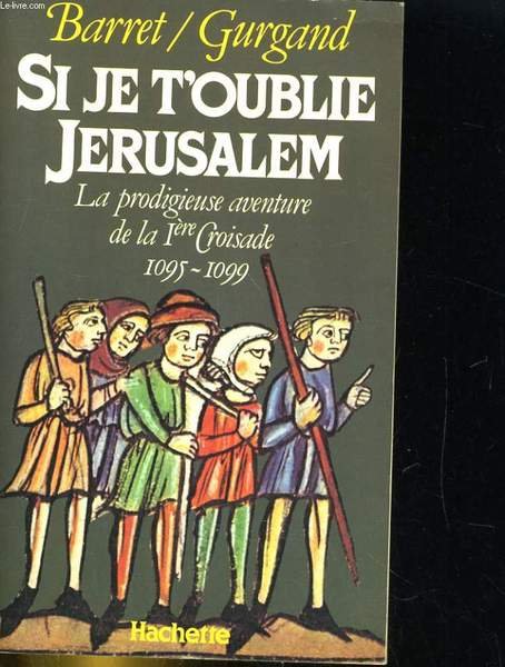 SI JE T'OUBLIE JERUSALEM. LA PRODIGIEUSE AVENTURE DE LA Iere … | Immagine principale