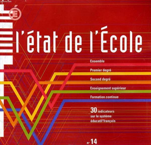 L'ETAT DE L'ECOLE N°14. 30 INDICATEURS SUR LE SYSTEME EDUCATIF …