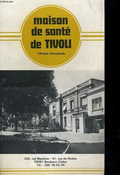 MAISON DESANT DE TIVOLI, CLINIQUE CHIRURGICALE, BORDEAUX