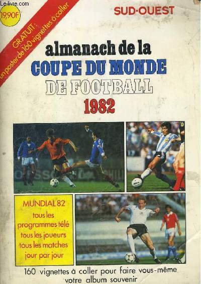 ALMANACH DE LA COUPE DE MONDE DE FOOTBALL 1982