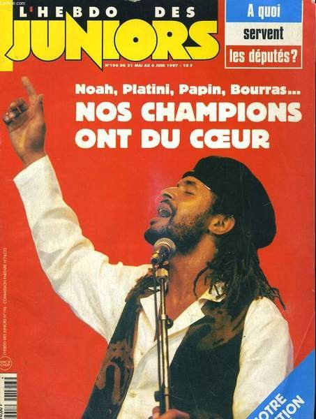 L'HEBDO DES JUNIORS N°196. NOAH, PLATINI, PAPIN, BOURRAS. NOS CHAMPIONS …
