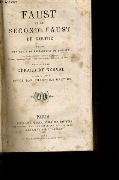 OEUVRE COMPLETE FAUST ET LE SECOND FAUST DE GOETHE SUIVI D UN CHOIS DE BALLADES ET DE POESIES