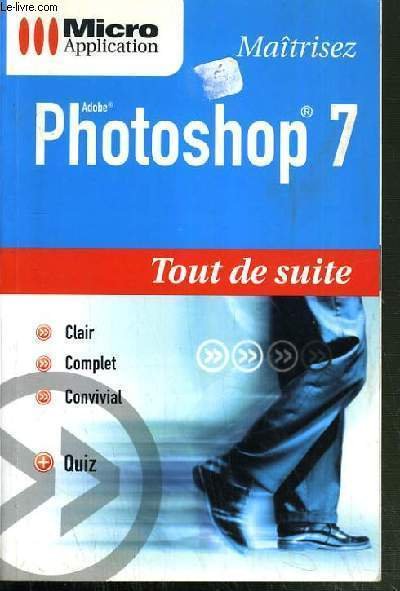 MAITRISEZ ADOBE PHOTOSHOP 7.