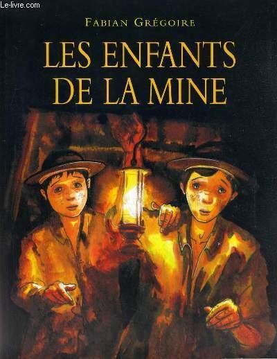 LES ENFANTS DE LA MINE.
