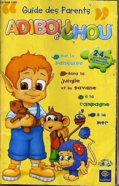 GUIDE DES PARENTS ADIBOUC'CHOU 2-4 ANS CRECHE & MATERNELLE PETITE …