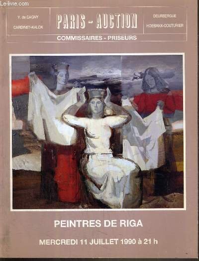 CATALOGUE DE VENTE AUX ENCHERES - DROUOT - PEINTRES DE RIGA - SALLES 1 et 7 - 11 JUILLET 1990.