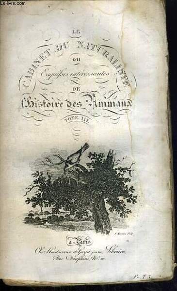 LE CABINET DU NATURALISTE OU ESQUISSES INTERRESSANTES DE L'HISTOIRE DES ANIMAUX - TOME 3.