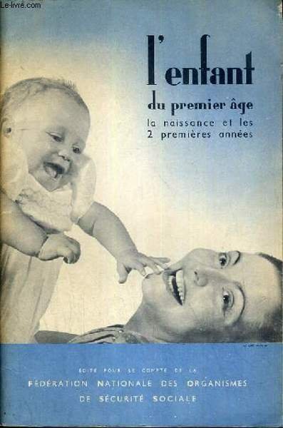 L'ENFANT DU PREMIER AGE LA NAISSANCE ET LE 2 PREMIERES …