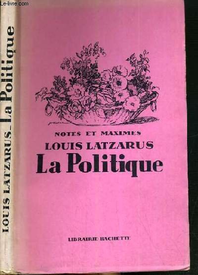 LA POLITIQUE - NOTES ET MAXIMES