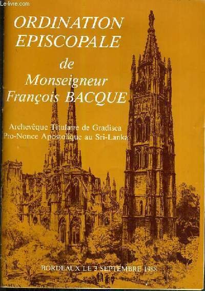 ORDINATION EPISCOPALE - ARCHEVEQUE TITULAIRE DE GRADISCA PRO-NONCE APOSTOLIQUE AU SRI-LANKA - BORDEAUX LE 3 SEPTEMBRE 1988.