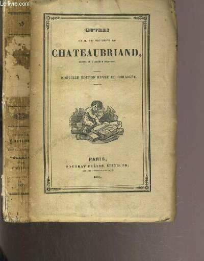 OEUVRES DE M. LE VICOMTE DE CHATEAUBRIAND - TOME X - ITINERAIRE DE PARIS A JERUSALEM ET DE JERUSALEM A PARIS.