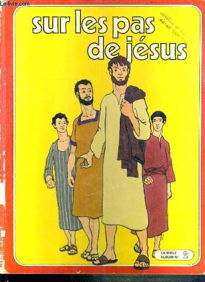 LA BIBLE ALBUM N°2 - SUR LES PAS DE JESUS