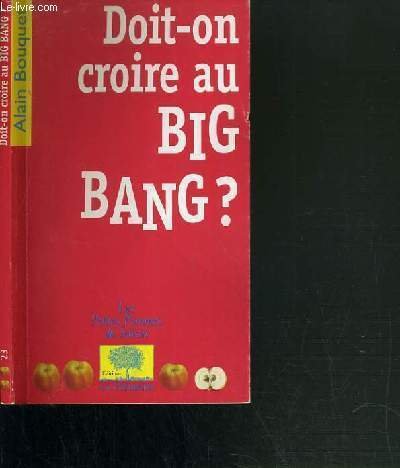 DOIT-ON CROIRE AU BIG BANG ? / LES PETITES POMMES …