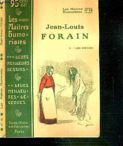 LES MAITRES HUMORISTIQUES N° 10 - JEAN-LOUIS FORAIN - I. …