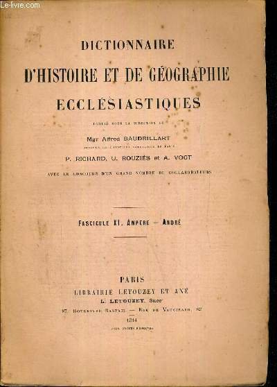 DICTIONNAIRE D'HISTOIRE ET DE GEOGRAPHIE ECCLESIASTIQUES - FASCICULE XI. AMPERE …