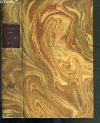 ILIADE - TOME SECOND / BIBLIOTHEQUE UNIVERSELLE LEMERRE