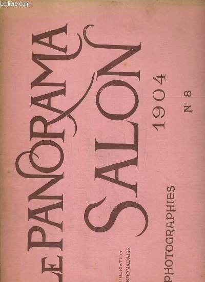 LE PANORAMA SALON - N°8 - 16 PHOTOGRAPHIES - 1904.