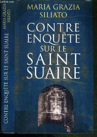 CONTRE-ENQUETE SUR LE SAINT SUAIRE