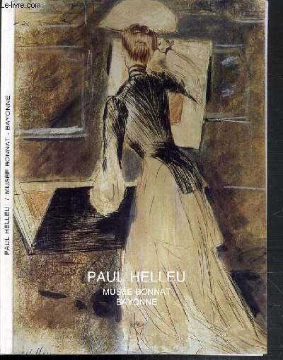 PAUL HELLEU (1859-1927) - EXPOSITION MUSEE BONNAT - BAYONNE - …