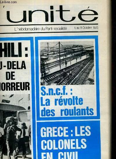 L'UNITE N° 79 - HEBDOMADAIRE SOCIALISTE - 5 AU 11 OCTOBRE 1973 - CANTONALES. SEPTEMBRE AMPLIFIE MARS - LARZAC. UNE GIFLE POUR L'U.D.R. - S.N.C.F. LA REVOLTE DES ROULANTS - LIP VAINCRA OU NOUS REVIENDRONS - OPINION. LE MANTEAU D'ARLEQUIN PAR JOSEPH FRANCE