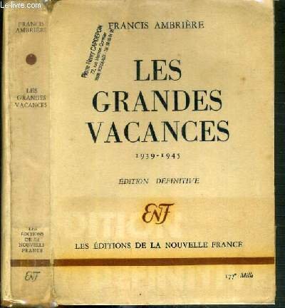 LES GRANDES VACANCES 1939-1945