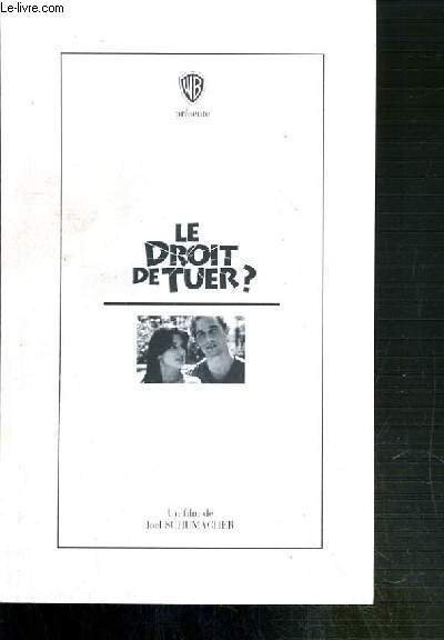 PLAQUETTE DE FILM - LE DROIT DE TUER ? - …