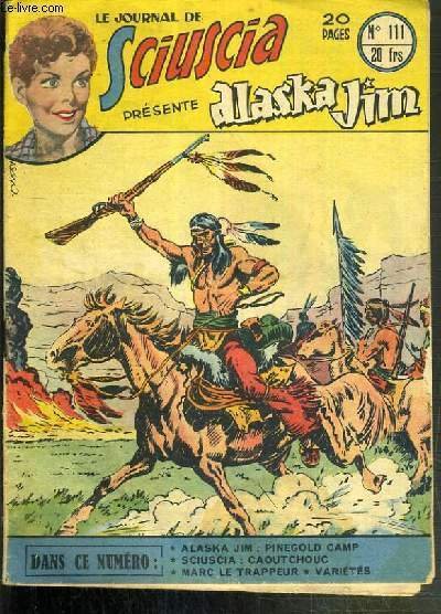 LE JOURNAL DE SCIUSCIA PRESENTE ALASKA JUIN - N° 111 …